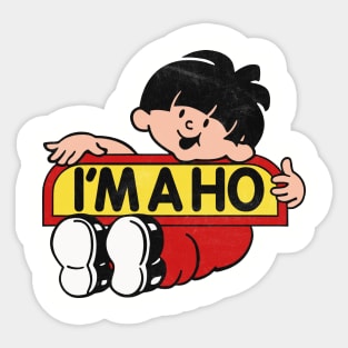 I'm A Ho Sticker